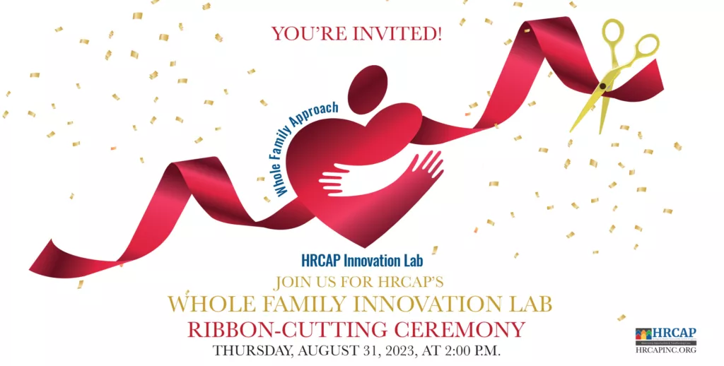You’re invited to HRCAP’s Whole Family Innovation Lab Ribbon-Cutting Ceremony!