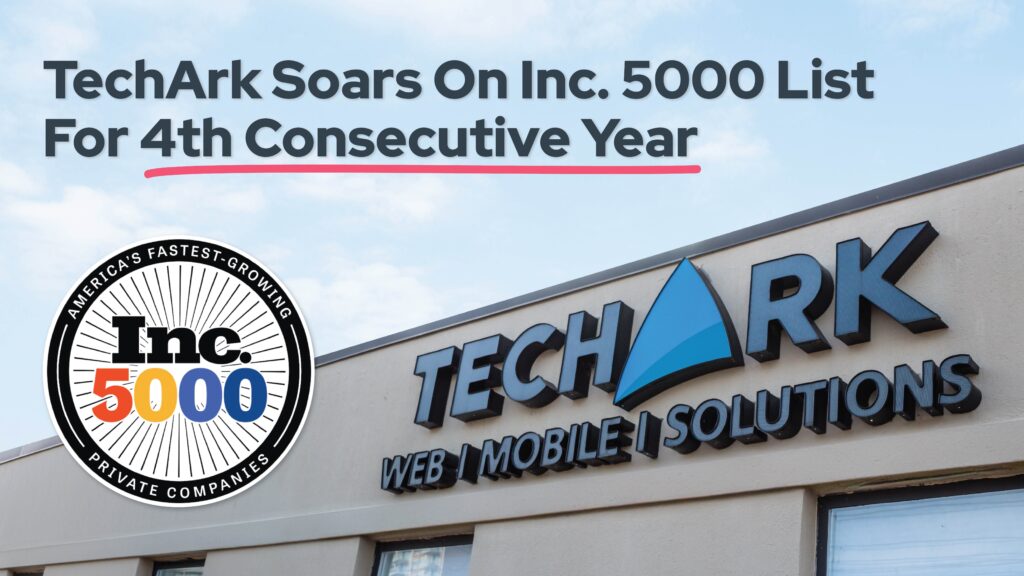 TechArk Soars to New Heights with 4th Consecutive Year on Inc. 5000