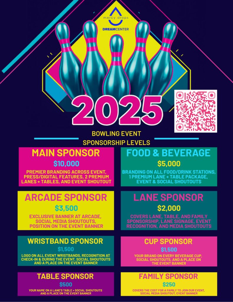 Sponsor Mercy Drops Dream Center’s 2025 Bowling Event